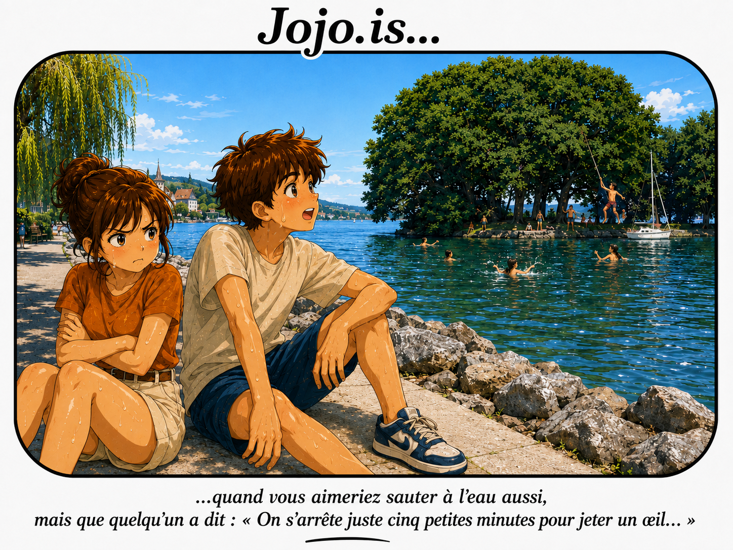 Jojo.is… quand vous aimeriez sauter à l’eau aussi, mais que quelqu’un a dit : « On s’arrête juste cinq petites minutes pour jeter un œil… »