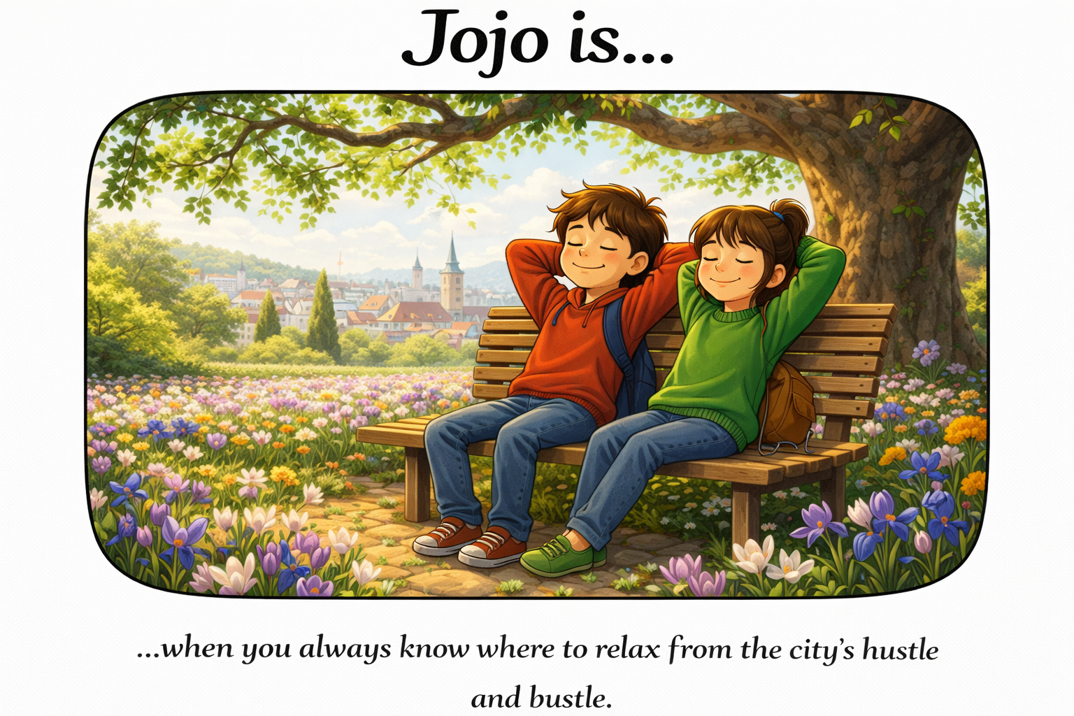 Jojo.is... when you always know where to relax from the city's hustle and bustle.